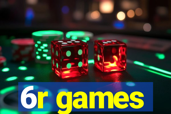 6r games
